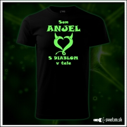 pánske vtipné svietiace tričko Som anjel s diablom v tele, humorný darček pre muža