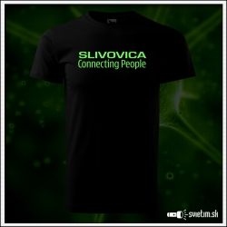 Originálne čierne svietiace tričko s motívom alkohol Slivovica connecting people