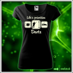 vtipné dámske šípkarske tričko Life´s Priorities Darts darček pre šípkarku