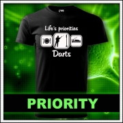 Live´s Priorities Darts - Vtipné svietiace tričká ako vtipný darček
